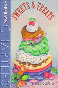 Sweets & Treats: Sweets and Treats: Dessert Poems: A Book of Dessert Poems (Hyperion Chapters)