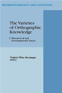 Varieties of Orthographic Knowledge