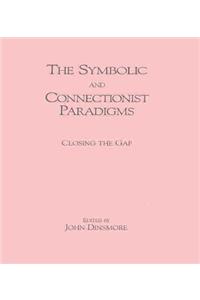 The Symbolic and Connectionist Paradigms