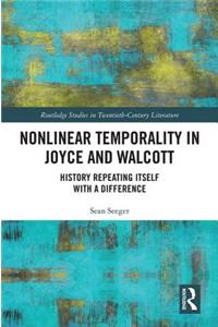 Nonlinear Temporality in Joyce and Walcott