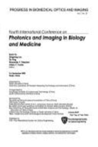 Fourth International Conference on Photonics and Imaging in Biology and Medicine