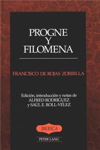 Progne y Filomena: Edición, Introducción Y Notas de Alfred Rodríguez Y Saúl E. Roll-Vélez