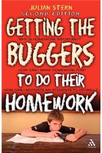 Getting the Buggers to Do Their Homework 2nd Edition