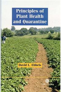 Principles of Plant Health and Quarantine