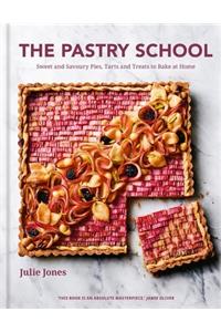 Pastry School: Sweet and Savoury Pies, Tarts and Treats to Bake at Home