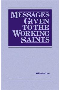 Messages Given to the Working Saints