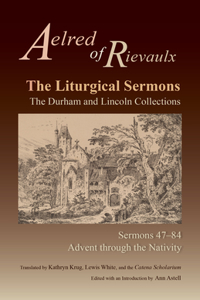 Liturgical Sermons: The Durham and Lincoln Collections, Sermons 47-84 Volume 80