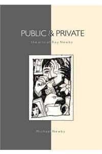 Public & Private - The Arts of Roy Newby