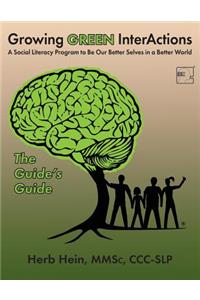 Growing GREEN InterActions-The Guide's Guide