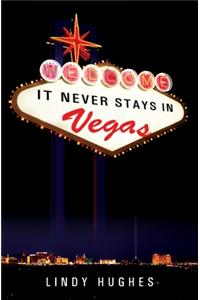It Never Stays in Vegas