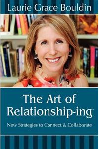 The Art of Relationship-ing