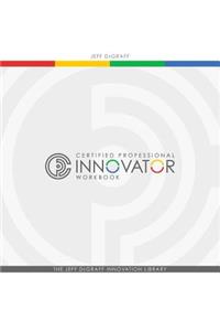 Certified Professional Innovator Workbook