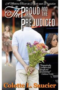 Proud and the Prejudiced