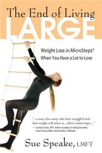 End of Living Large