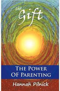 Gift: The Power of Parenting