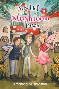 Mischief in the Mushroom Patch