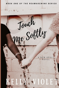 Touch Me Softly