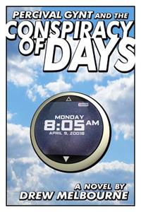 Percival Gynt and the Conspiracy of Days