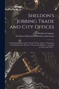 Sheldon's Jobbing Trade and City Offices