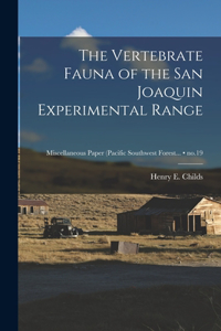 Vertebrate Fauna of the San Joaquin Experimental Range; no.19