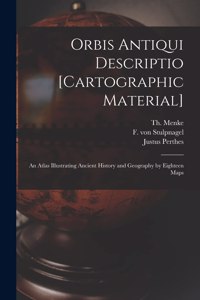 Orbis Antiqui Descriptio [cartographic Material]