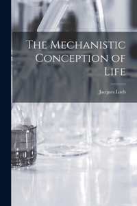 Mechanistic Conception of Life