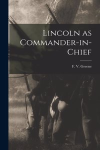 Lincoln as Commander-in-Chief