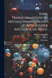 Some Transformations Of Metasulphaminebenzoic Acid (under Influence Of Heat).