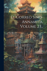 Correo Sino-annamita, Volume 23...