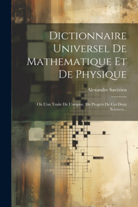 Dictionnaire Universel De Mathematique Et De Physique