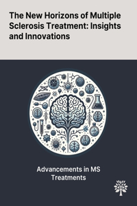 New Horizons of Multiple Sclerosis Treatment