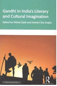 Gandhi In India'S Literary And Cultural Imagination