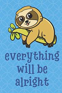 Everything Will Be Alright