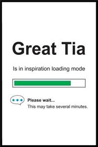 Great Tia is in Inspiration Loading Mode