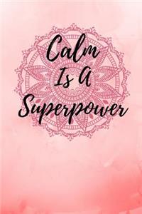 Calm Is A Superpower