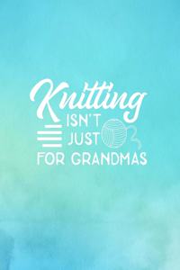 Knitting Isn't Just For Grandmas