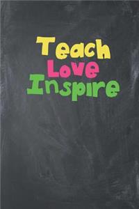 Teach Love Inspire