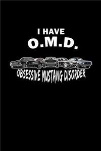 I Have O.M.D Obsessive Mustang Disorder