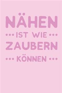 Nähen Ist Wie Zaubern Können