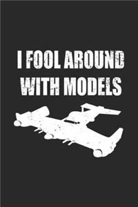 I Fool Around With Models