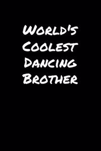 World's Coolest Dancing Brother