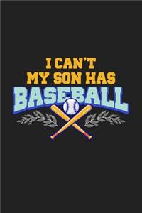 I Can't My Son Has Baseball