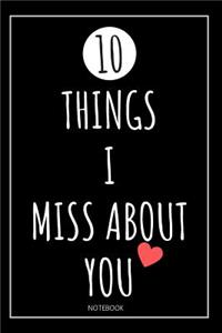 10 Things I Miss About You Notebook