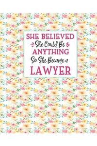 She Believed She Could Be Anything So She Became a Lawyer