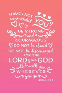 Be Strong And Courageous Joshua 1