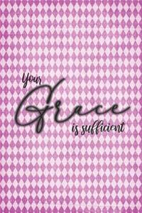 Your Grace Is Sufficient.