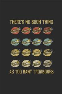 There's No Such Thing As Too Many Trombones
