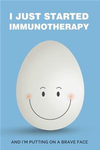 I Just Started Immunotherapy