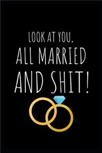 Look At You, All Married And Shit!