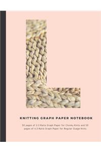 Knitting Graph Paper Notebook: Personalized with initial "L"50 pages of 2:3 Ratio Graph Paper for Chunky Knits and 50 pages of 4:3 Ratio Graph Paper for Regular Guage Knits